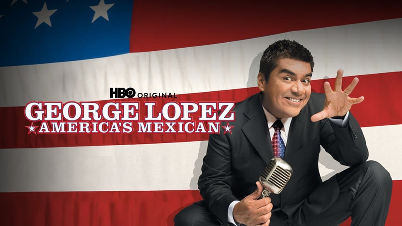 George Lopez: America's Mexican