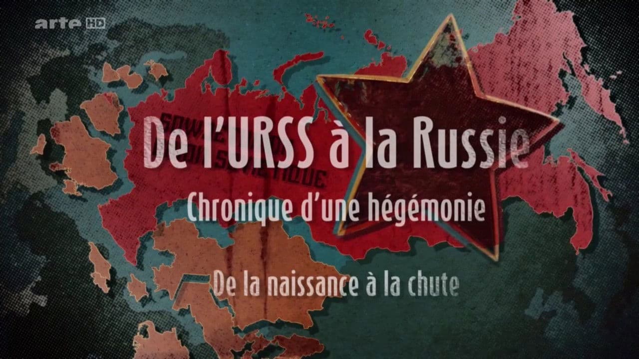 De l'URSS à la Russie - chronique d'une hégémonie