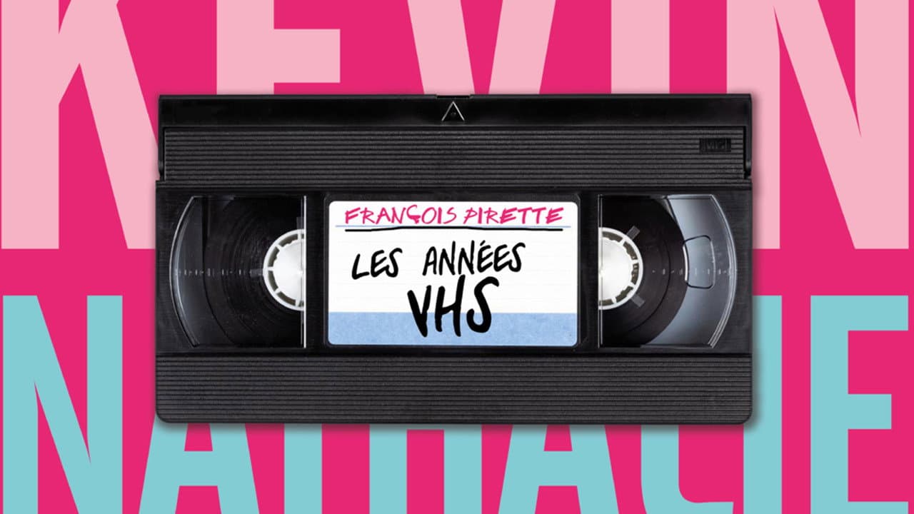 François Pirette : les années VHS