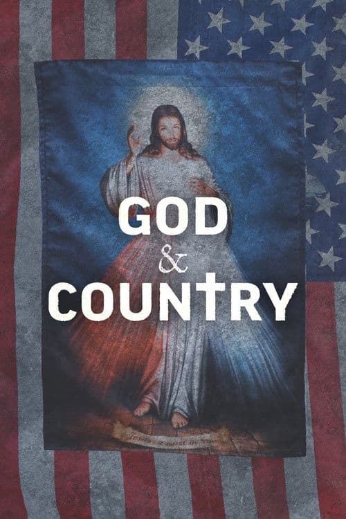God and Country : The Rise of Christian Nationalism