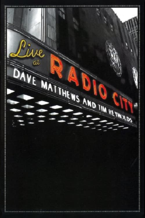Dave Matthews and Tim Reynolds - Live at Radio City
