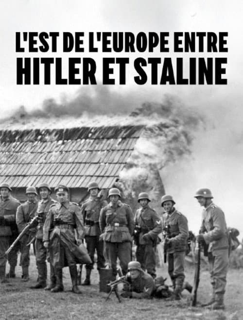 L’Est de l’Europe entre Hitler et Staline : Une terre de sang
