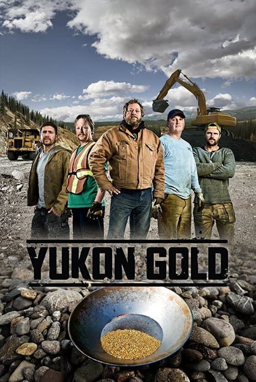 Yukon Gold : L’or à tout prix