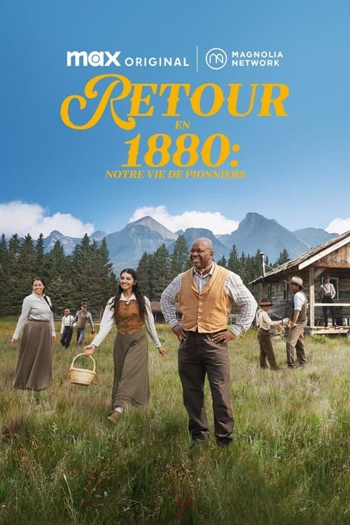Retour en 1880 : notre vie de pionniers