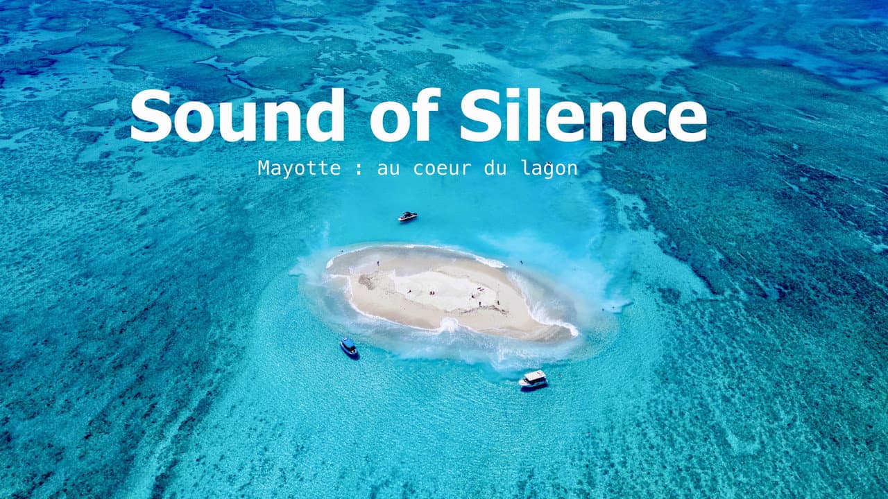 Sound of Silence : Mayotte heart of the lagoon