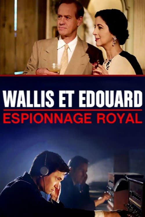 Wallis et Edouard espionnage royal
